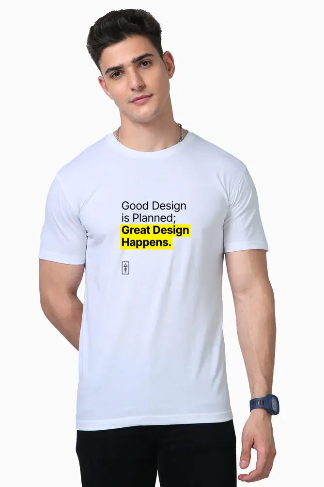 Good Design is Planned; Great Design Happens – Premium 100% Supima Cotton T-Shirt for Creatives - Ad Tribe