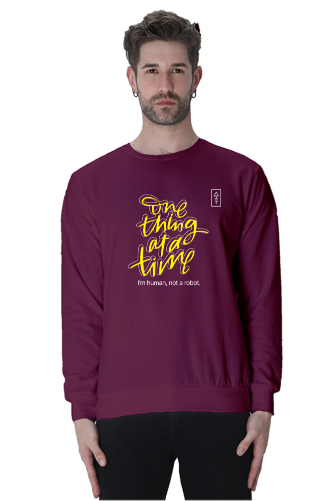 One Thing at a Time – Unisex Sweatshirt for the Realists