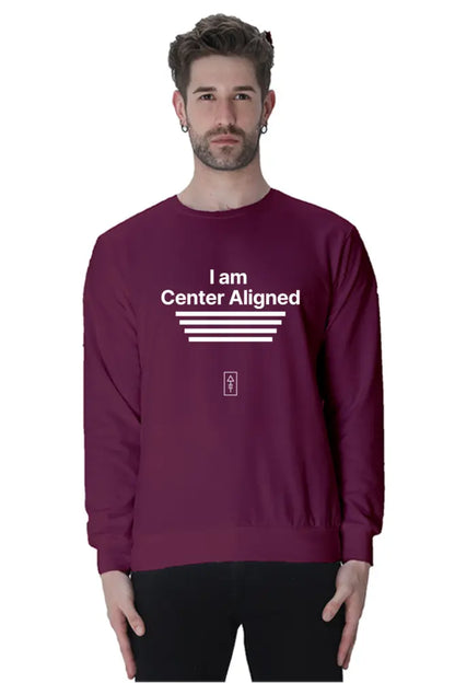 I Am Center Aligned Unisex Sweatshirt – Premium Comfort for Balanced Creatives - Ad Tribe