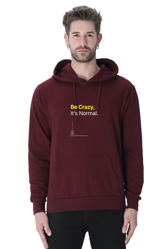 Be Crazy, It's Normal – Premium Unisex Hooded Sweatshirt for Bold Creatives - Ad Tribe