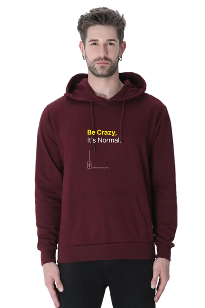 Be Crazy, It's Normal – Premium Unisex Hooded Sweatshirt for Bold Creatives - Ad Tribe