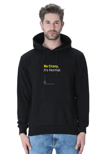 Be Crazy, It's Normal – Premium Unisex Hooded Sweatshirt for Bold Creatives - Ad Tribe