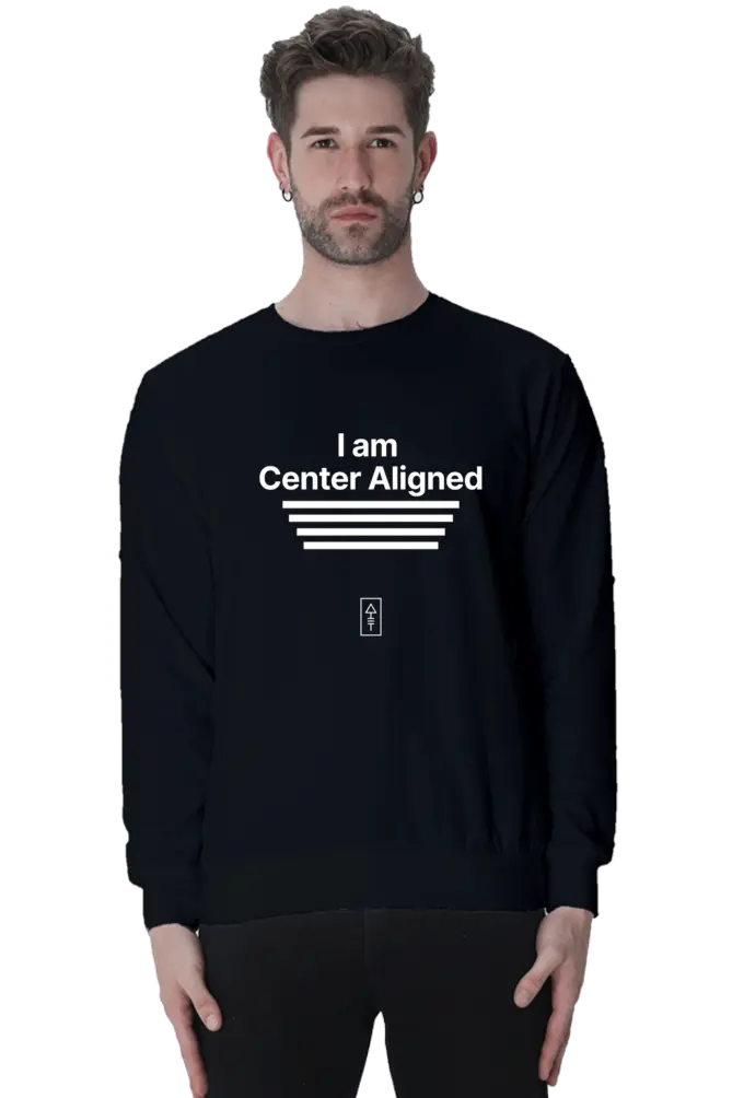 I Am Center Aligned Unisex Sweatshirt – Premium Comfort for Balanced Creatives - Ad Tribe