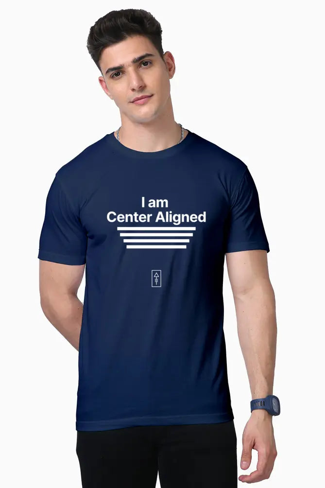 I Am Center Aligned – Premium T-Shirt for Balanced Creatives - Ad Tribe