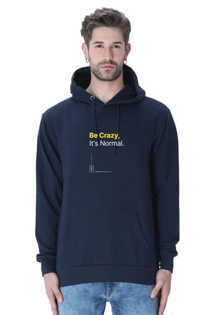 Be Crazy, It's Normal – Premium Unisex Hooded Sweatshirt for Bold Creatives - Ad Tribe