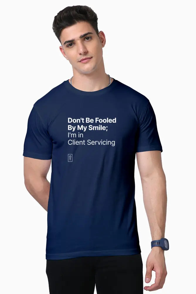 Don’t Be Fooled by My Smile; I’m in Client Servicing – Premium T-Shirt for Client Warriors - Ad Tribe