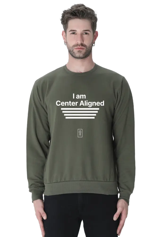 I Am Center Aligned Unisex Sweatshirt – Premium Comfort for Balanced Creatives - Ad Tribe