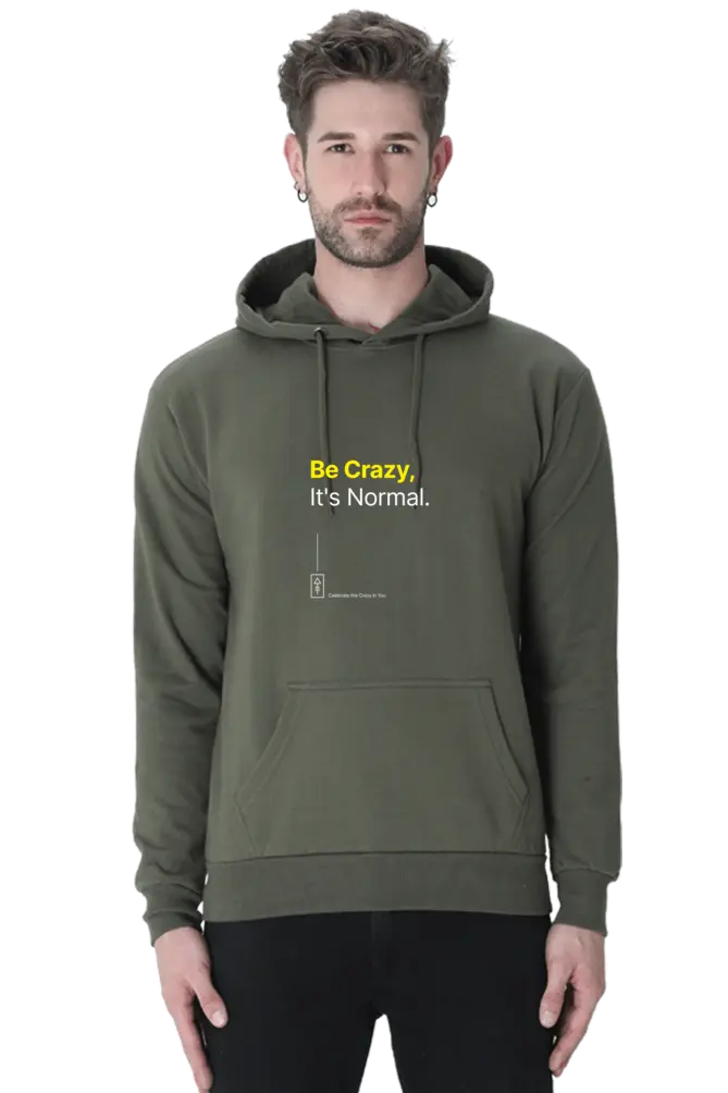 Be Crazy, It's Normal – Premium Unisex Hooded Sweatshirt for Bold Creatives - Ad Tribe