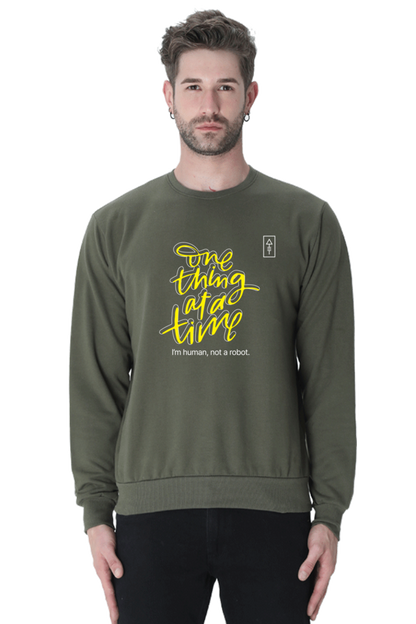 One Thing at a Time – Unisex Sweatshirt for the Realists