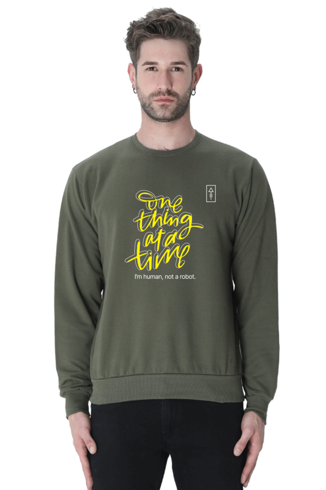 One Thing at a Time – Unisex Sweatshirt for the Realists