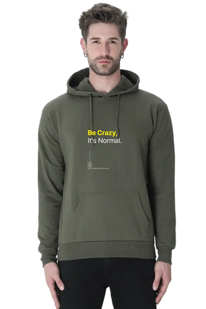 Be Crazy, It's Normal – Premium Unisex Hooded Sweatshirt for Bold Creatives - Ad Tribe