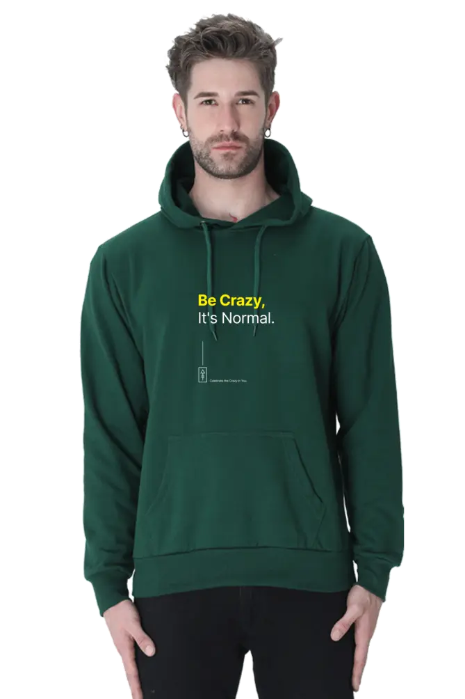 Be Crazy, It's Normal – Premium Unisex Hooded Sweatshirt for Bold Creatives - Ad Tribe