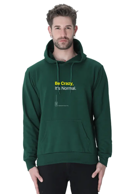 Be Crazy, It's Normal – Premium Unisex Hooded Sweatshirt for Bold Creatives - Ad Tribe