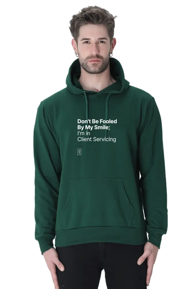 Don't Be Fooled By My Smile; I'm in Client Servicing – Premium Unisex Hooded Sweatshirt for Bold Professionals - Ad Tribe