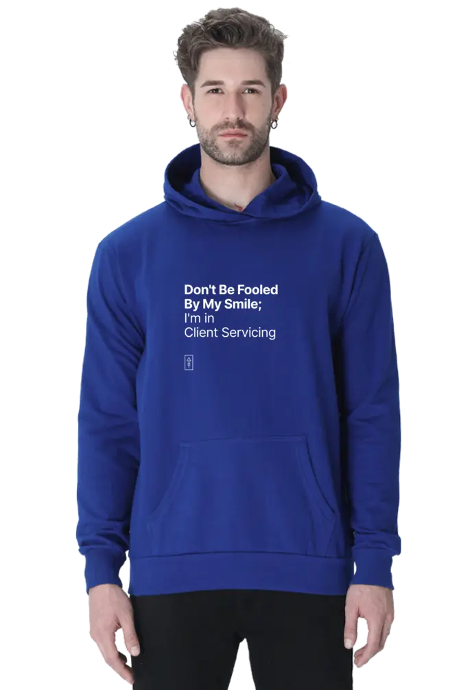 Don't Be Fooled By My Smile; I'm in Client Servicing – Premium Unisex Hooded Sweatshirt for Bold Professionals - Ad Tribe