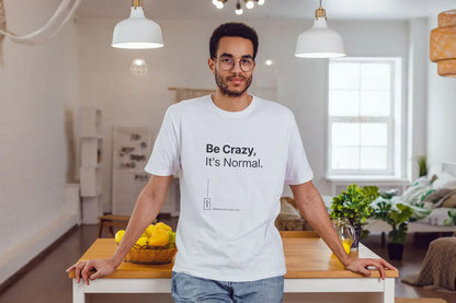 Be Crazy, It's Normal – Premium 100% Supima Cotton T-Shirt for Bold Creatives - Ad Tribe