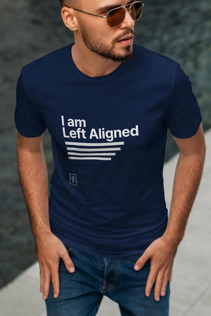 I Am Left Aligned – Premium T-Shirt for Designers and Thinkers - Ad Tribe