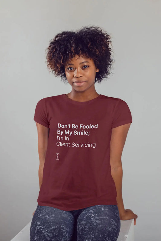 Don’t Be Fooled by My Smile; I’m in Client Servicing – Premium T-Shirt for Client Warriors - Ad Tribe